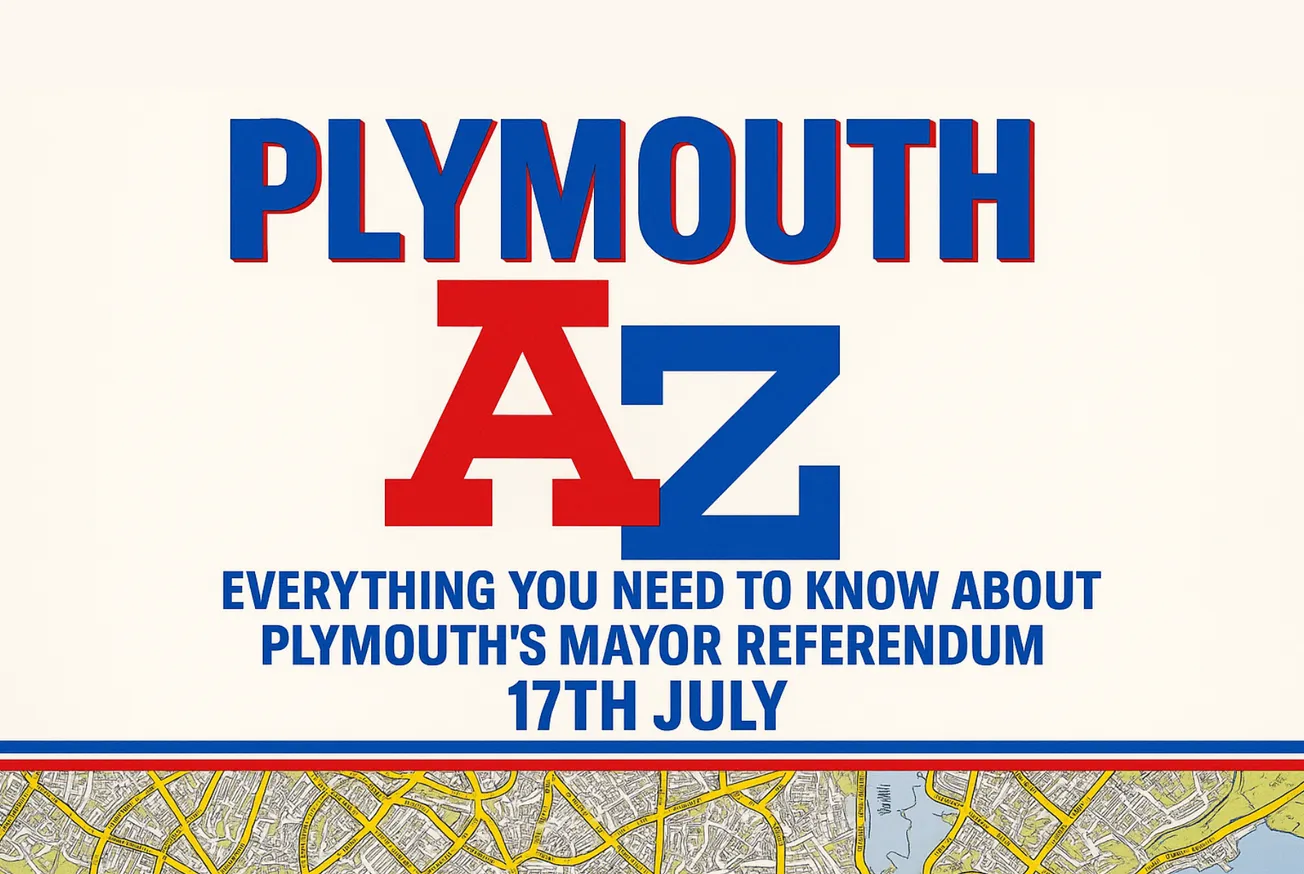 A-Z Guide: Everything you need to know about Plymouth's mayor referendum 17th July